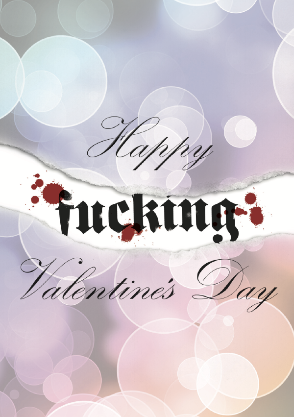 Happy Fucking Valentine's Day